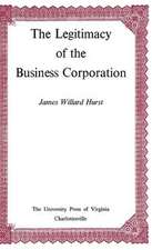 The Legitimacy of the Business Corporation in the Law of the United States, 1780-1970