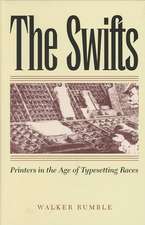 The Swifts: Printers in the Age of Typesetting Races