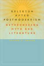 Religion After Postmodernism: Retheorizing Myth and Literature