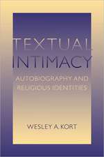 Textual Intimacy: Autobiography and Religious Identities