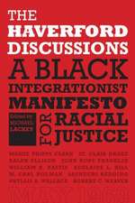 The Haverford Discussions: A Black Integrationist Manifesto for Racial Justice