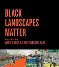 Black Landscapes Matter