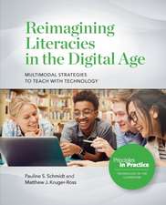 Reimagining Literacies in the Digital Age: Multimodal Strategies to Teach with Technology