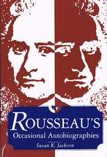 Rousseau’s Occasional Autobiographies