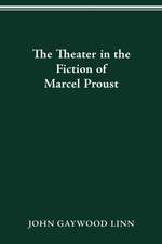 The Theater in the Fiction of Marcel Proust