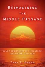 Reimagining the Middle Passage: Black Resistance in Literature, Television, and Song