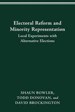 ELECTORAL REFORM AND MINORITY REPRESENTATION: LOCAL EXPERIMENTS WITH ALTERNATIVE ELECTIONS