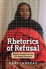 Rhetorics of Refusal: Medical Dissent and the US-Somali Diaspora