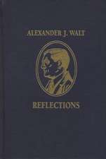 Alexander J. Walt: Reflections