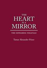 The Heart Is a Mirror: The Sephardic Folktale