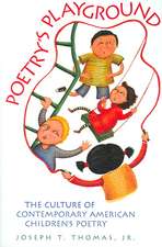 Poetry's Playground: The Culture of Contemporary American Children's Poetry