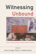 Witnessing Unbound