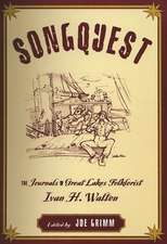 Songquest: The Journals of Great Lakes Folklorist Ivan H. Walton