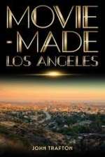 Movie-Made Los Angeles