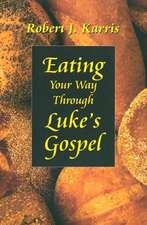 Eating Your Way Through Luke's Gospel