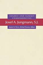 Source and Summit: Commemorating Josef A. Jungmann, S.J.