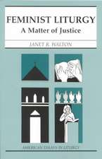 Feminist Liturgy: A Matter of Justice