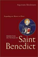 Perspectives on the Rule of St. Benedict: Expanding Our Hearts in Christ