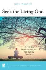 Seek the Living God