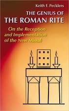 The Genius of Roman Rite: On the Reception and Implementation of the New Missal