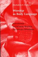 Worship as Body Language: An Africa Orientation