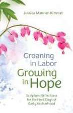 Groaning in Labor, Growing in Hope