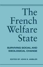 The French Welfare State – Surviving Social and Ideological Change