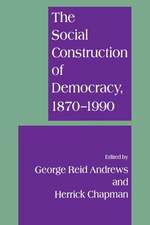 The Social Construction of Democracy