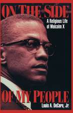 On the Side of My People – A Religious Life of Malcolm X