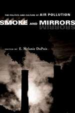 Smoke and Mirrors – The Politics and Culture of Air Pollution