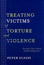 Treating Victims of Torture and Violence – Theoretical Cross–Cultural, and Clinical Implications