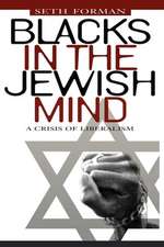 Blacks in the Jewish Mind – A Crisis of Liberalism