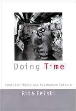 Doing Time – Feminist Theory and Postmodern Culture