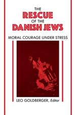 Rescue of the Danish Jews – Moral Courage Under Stress