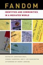 Fandom – Identities and Communities in a Mediated World