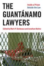 The Guantánamo Lawyers – Inside a Prison Outside the Law