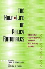 The Half–Life of Policy Rationales – How New Technology Affects Old Policy Issues