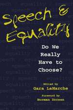 Speech and Equality – Do We Really Have to Choose?