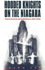 Hooded Knights on the Niagara – The Ku Klux Klan in Buffalo, New York