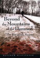 Beyond the Mountains of the Damned – The War inside Kosovo