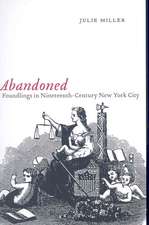 Abandoned – Foundlings in Nineteenth–Century New York City