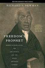 Freedom′s Prophet – Bishop Richard Allen, the AME Church, and the Black Founding Fathers