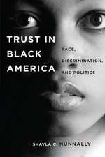 Trust in Black America – Race, Discrimination, and Politics