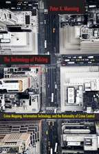 The Technology of Policing – Crime Mapping, Information Technology, and the Rationality of Crime Control