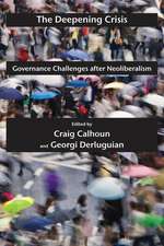 The Deepening Crisis – Governance Challenges after Neoliberalism