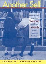 Another Self – Middle–Class American Women and Their Friends in the Twentieth Century