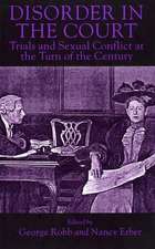 Disorder in the Court: Trials and Sexual Conflict at the Turn of the Century