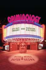 Criminology Goes to the Movies – Crime Theory and Popular Culture