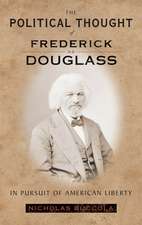 The Political Thought of Frederick Douglass – In Pursuit of American Liberty