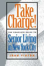 Take Charge! – The Complete Guide to Senior Living in New York City